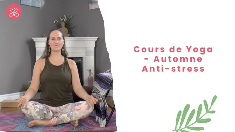 29 - Cours de Yoga - Automne Anti-stress avec Maryse Lehoux